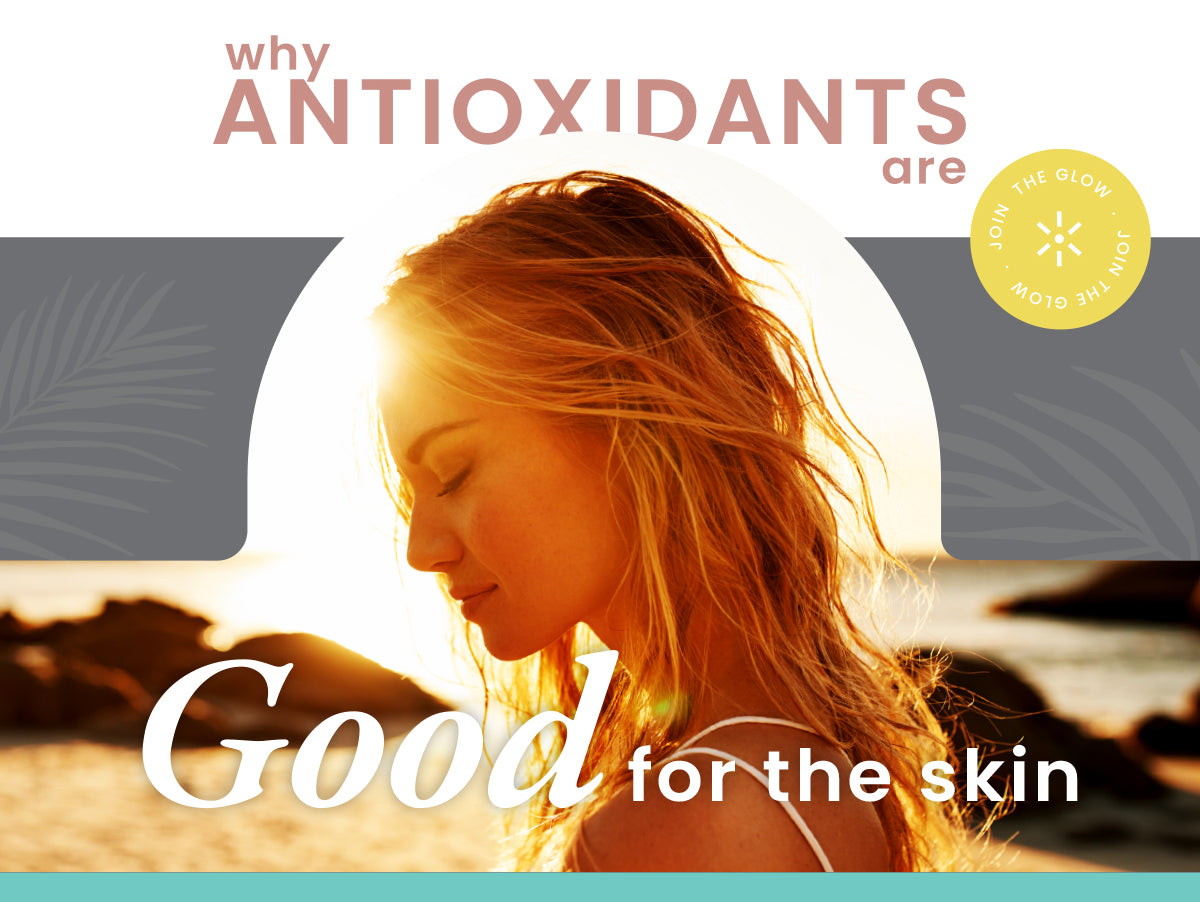 What are Antioxidants & Why They Are Great For Your Skin ✨