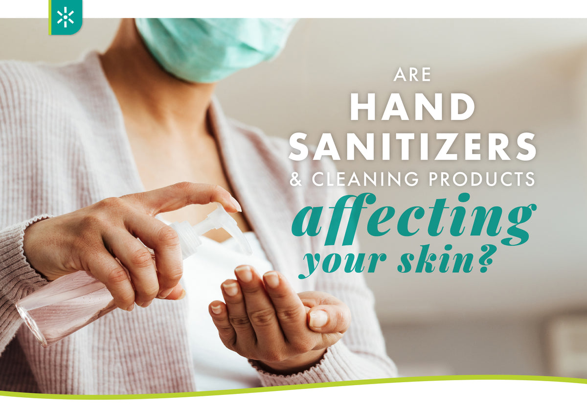 Are Hand Sanitizers & Cleaning Products Drying Out Your Skin? Shop