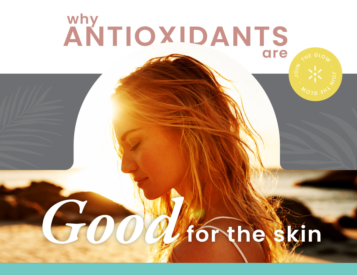 What are Antioxidants & Why They Are Great For Your Skin ✨