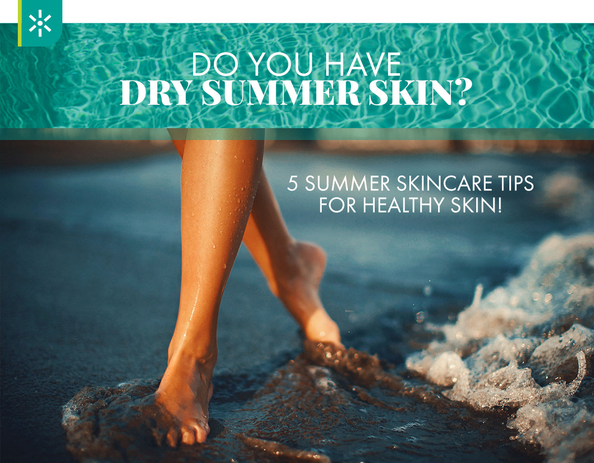 5 Summer Skincare Tips for Healthy Skin!