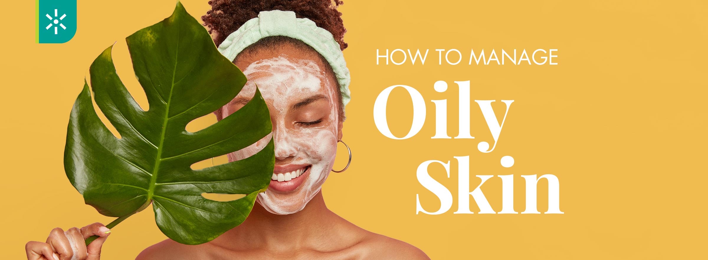 How to Manage Oily Skin in the Summer