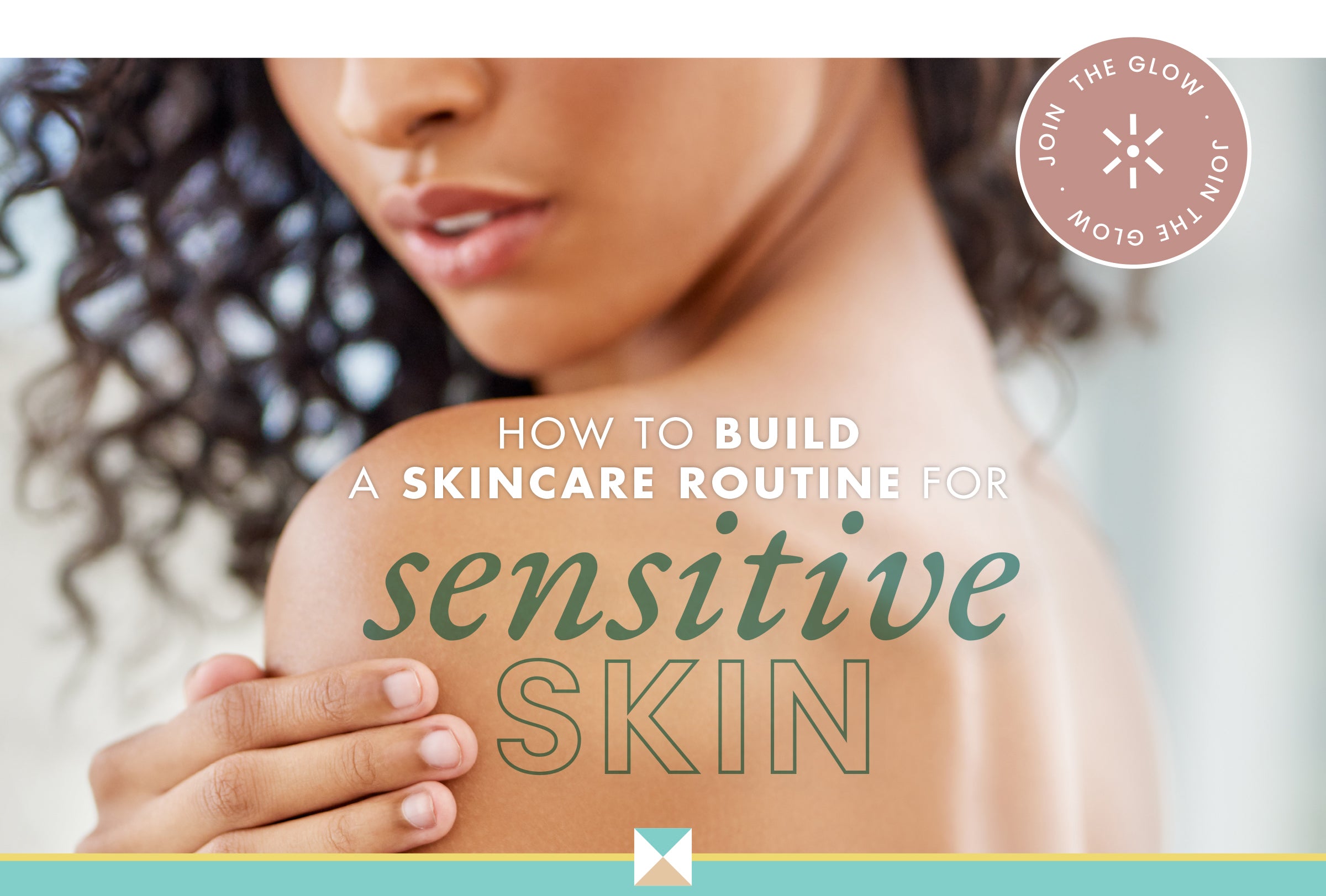 Tips on Building a Skincare Routine for Sensitive Skin