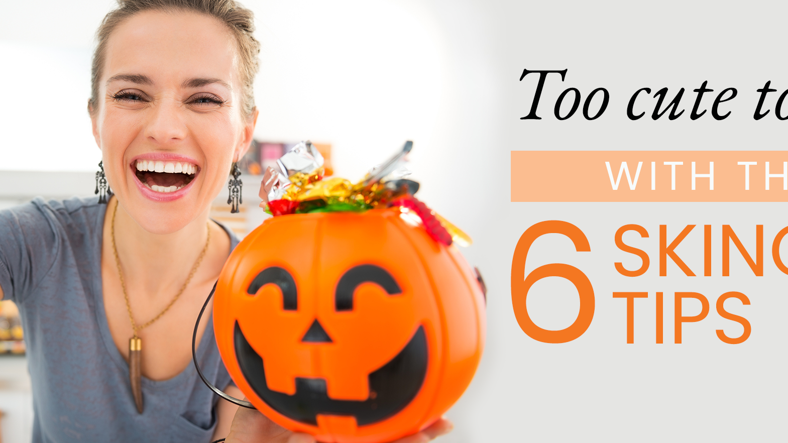 Too Cute to Spook with These 6 Skincare Tips