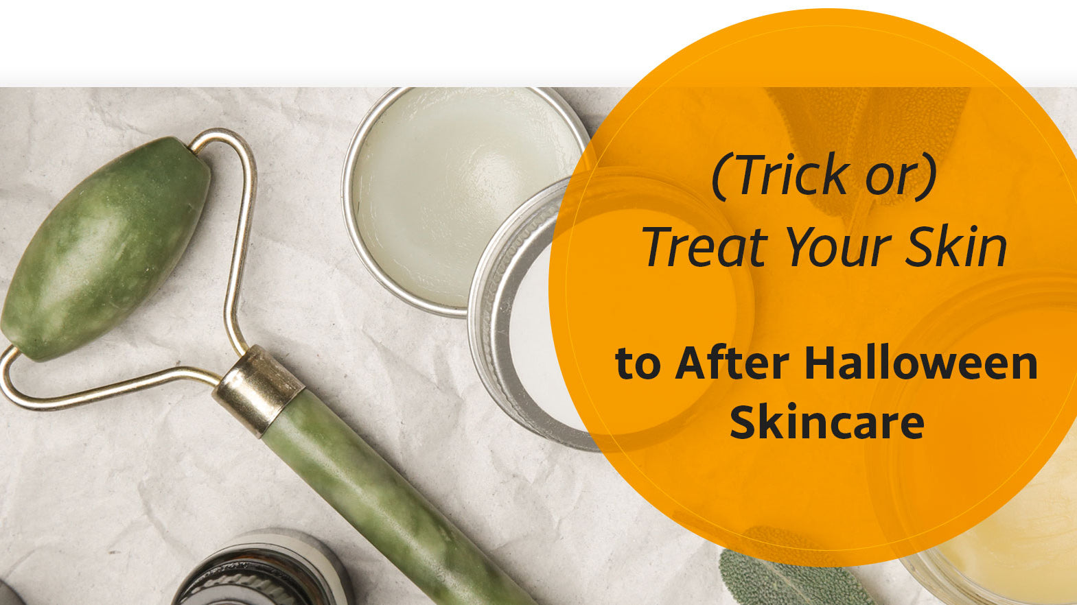 (Trick or) Treat Your Skin to After Halloween Skin Care